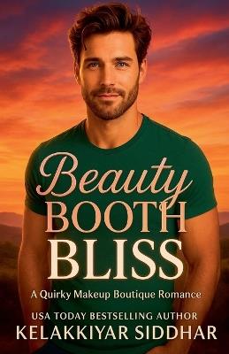 Beauty Booth Bliss: A Quirky Makeup Boutique Romance - Kelakkiyar Siddhar - cover