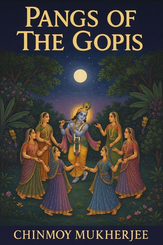 Pangs of the Gopis - Chinmoy Mukherjee - ebook