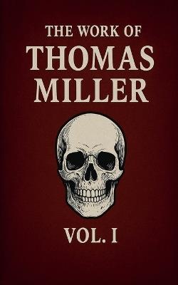 The Work Of Thomas Miller Vol 1 - Thomas Miller - cover