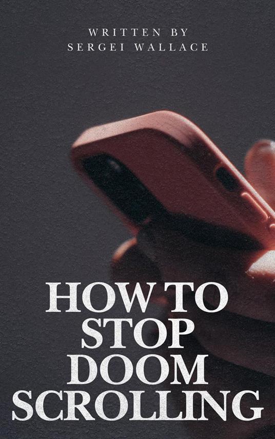 How to Stop Doomscrolling