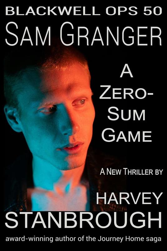 Blackwell Ops 50: Sam Granger | A Zero-Sum Game