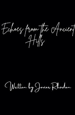 Echoes from the Ancient Hills - Javier Rhoden - cover