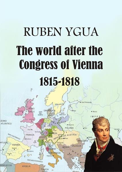 The World after the Congress of Vienna