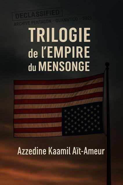 TRILOGIE de l’Empire du Mensonge