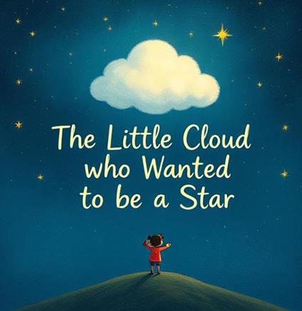 The Little Cloud who Wanted to be a Star - STELLA MURIUKI - ebook