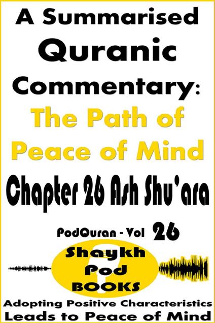 A Summarised Quranic Commentary: The Path of Peace of Mind – Chapter 26 Ash Shu’ara