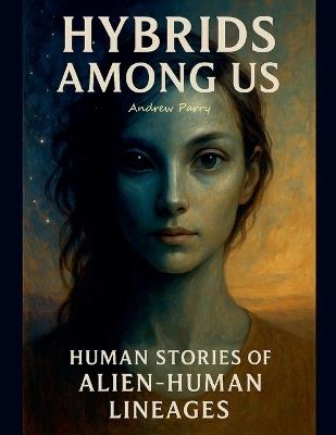 Hybrids Among Us - Andrew Parry - cover