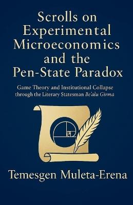 Scrolls on Experimental Microeconomics and the Pen-State Paradox - Temesgen Muleta-Erena - cover