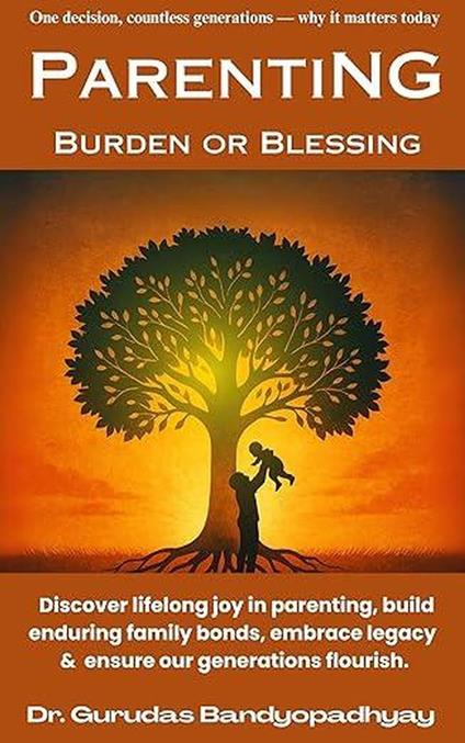 Parenting Burden or Blessing