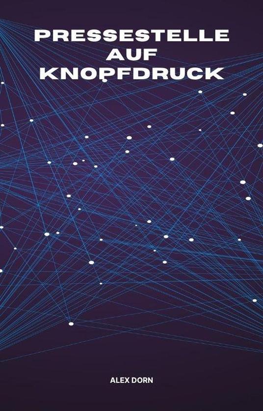 Pressestelle auf Knopfdruck