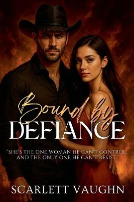 Bound by Defiance - Scarlett Vaughn - cover