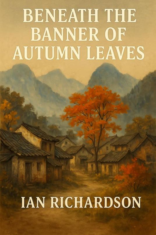 Beneath The Banner of Autumn Leaves