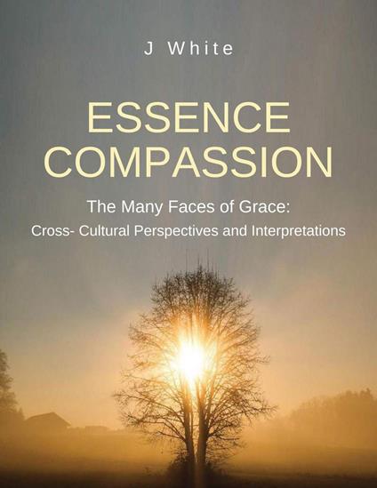 The Many Faces of Grace: Cross-Cultural Perspectives and Interpretations