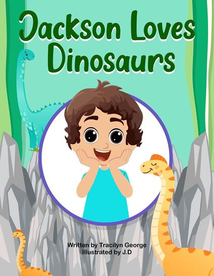 Jackson Loves Dinosaurs - Tracilyn George - ebook