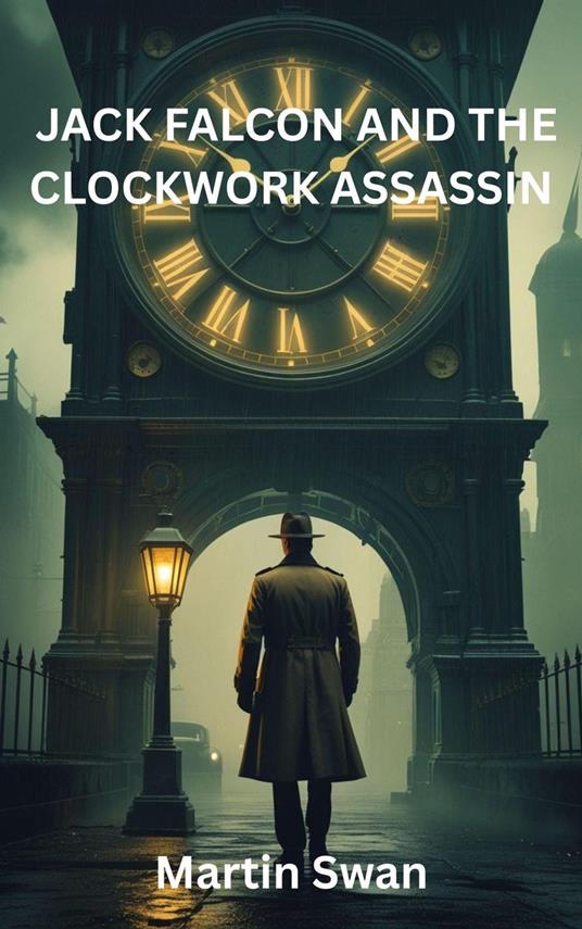 Jack Falcon and The Clockwork Assassin