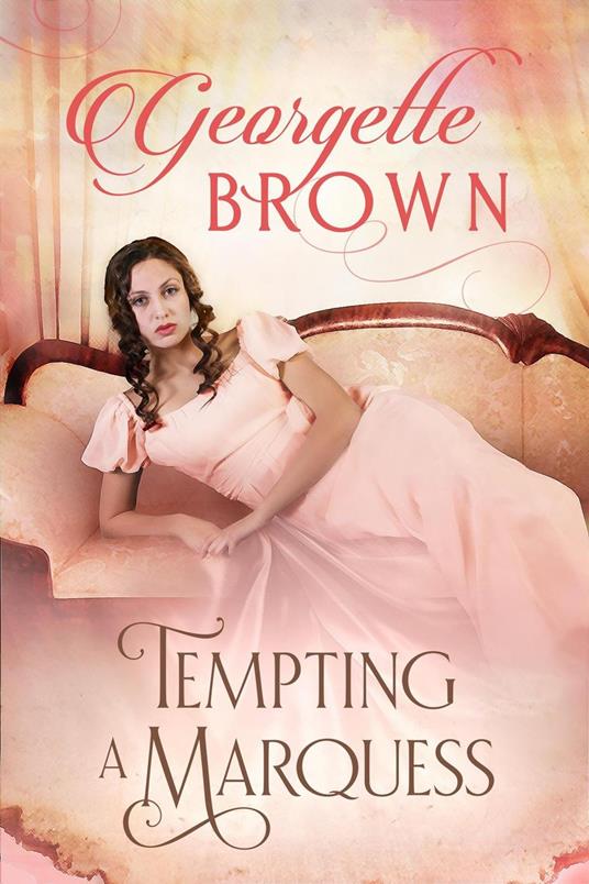 Tempting A Marquess: A Steamy Regency Romance