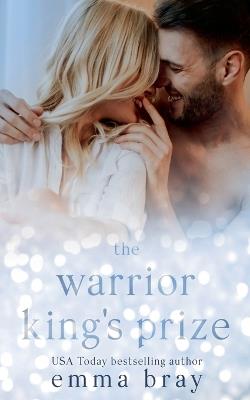 The Warrior King's Prize - Emma Bray - cover