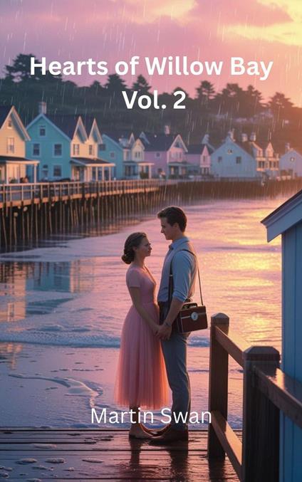 Hearts Of Willow Bay Vol 2