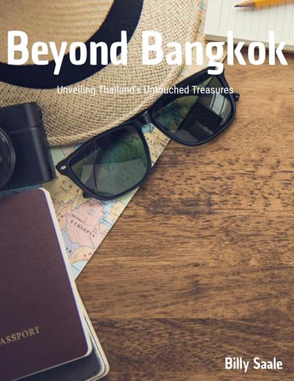 Beyond Bangkok