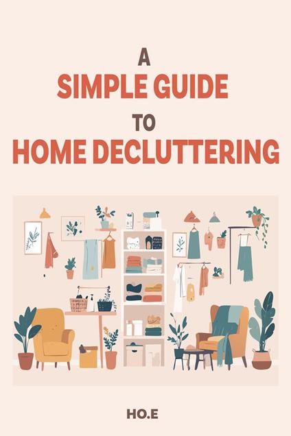 A Simple Guide to Home Decluttering