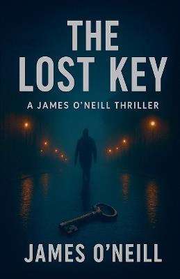 The Lost Key - James O'Neill - cover