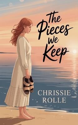 The Pieces We Keep - Chrissie Rolle - cover