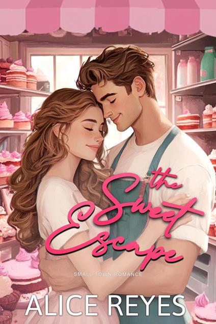 The Sweet Escape: Small Town Romance