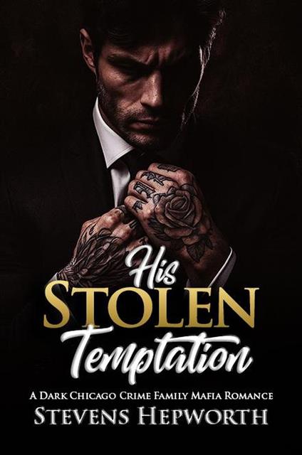 His Stolen Temptation: A Dark Chicago Crime Family Mafia Romance