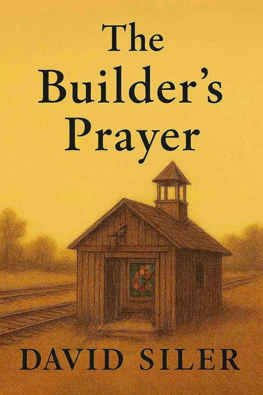 The Builder's Prayer