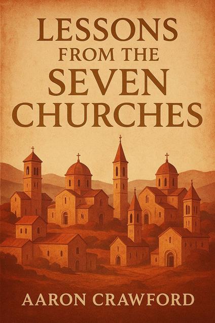 Lessons from the Seven Churches