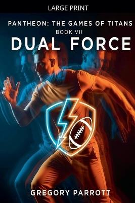 Dual Force - Gregory Parrott - cover