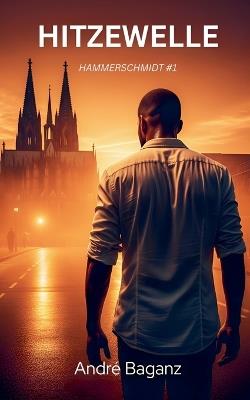 Hitzewelle - André Baganz - cover