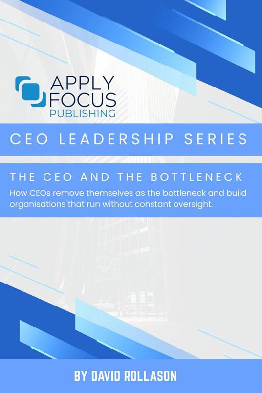 The CEO and the Bottleneck