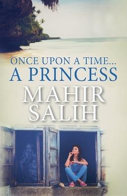 Once Upon a Time.... A Princess - Mahir Salih - cover