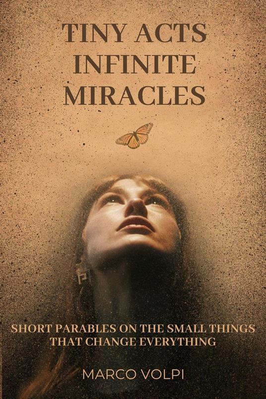 Tiny Acts Infinite Miracles