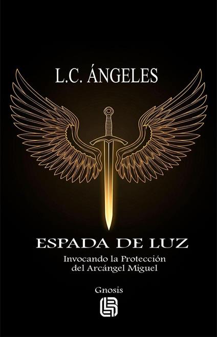Espada de Luz - Invocando la Protección del Arcángel Miguel