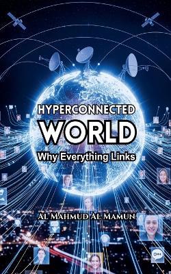 Hyperconnected World - Al Mahmud Al Mamun - cover
