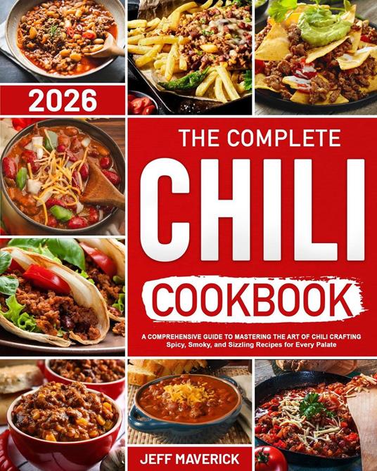 The Complete Chile Cookbook