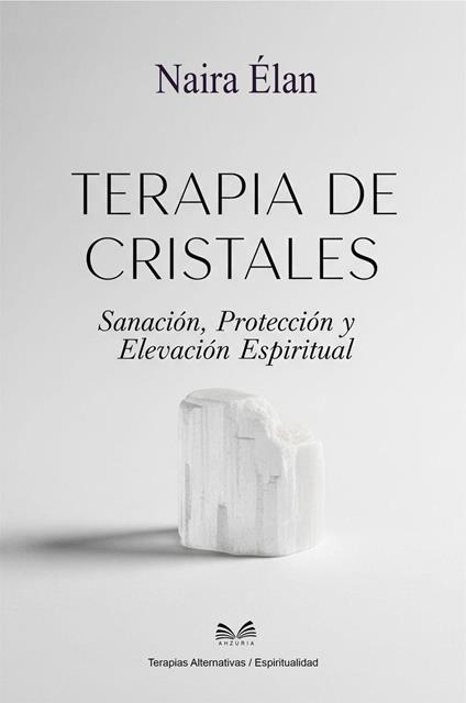 Terapia de Cristales - Sanación, Protección y Elevación Espiritual