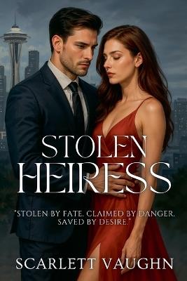 Stolen Heiress - Scarlett Vaughn - cover