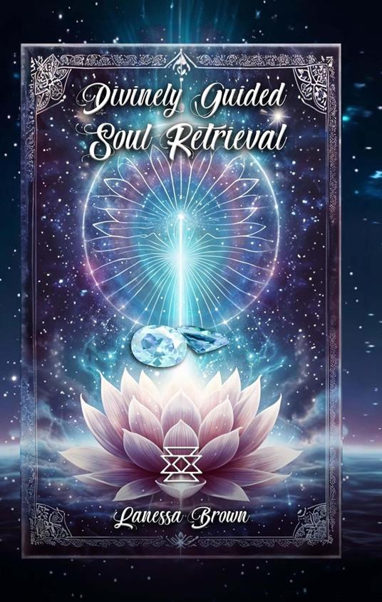Divinely Guided Soul Retrieval