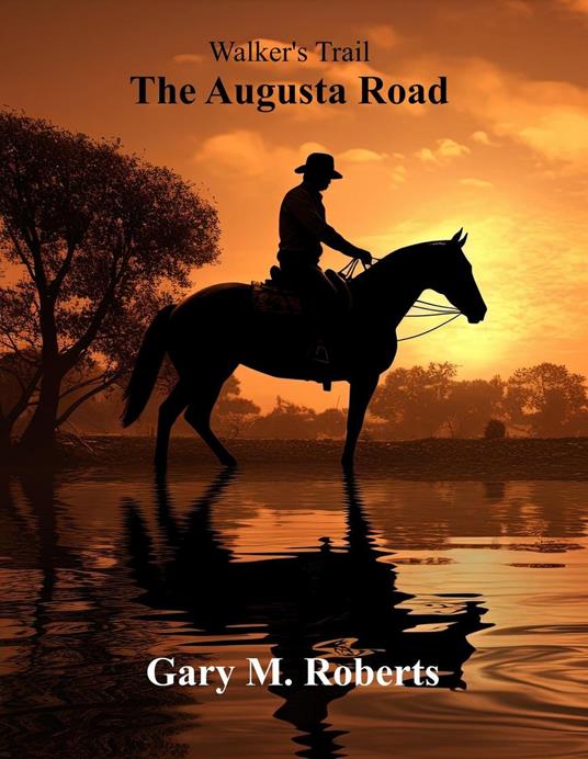 Walker's Trail: The Augusta Road