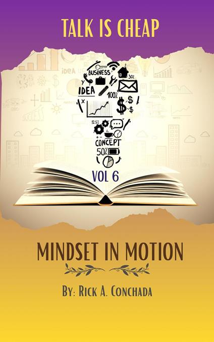 MINDSET IN MOTION Vol. 6 - Talk Is Cheap