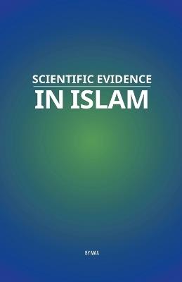 Scientific Evidence in Islam - Maa - cover