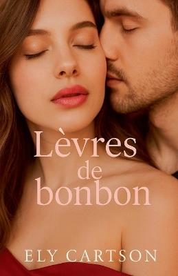 Lèvres de Bonbon - Ely Cartson - cover