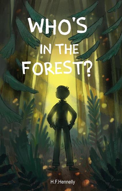 Who's in the Forest - H F Hennelly - ebook
