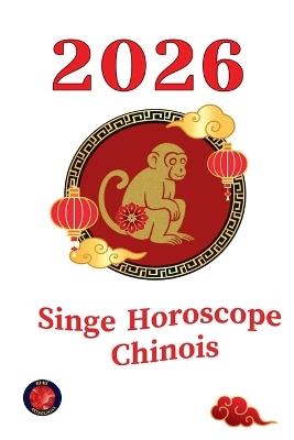 Singe Horoscope Chinois 2026 - Alina Rubi - cover