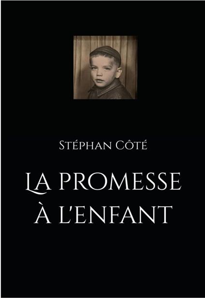 La promesse à l'enfant - Stephan Cote - ebook