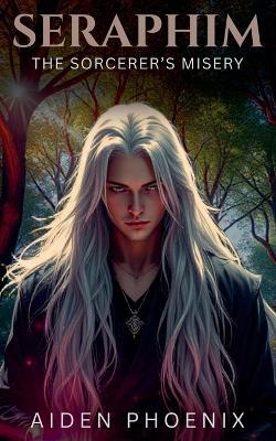The Sorcerer's Misery - Aiden Phoenix - cover