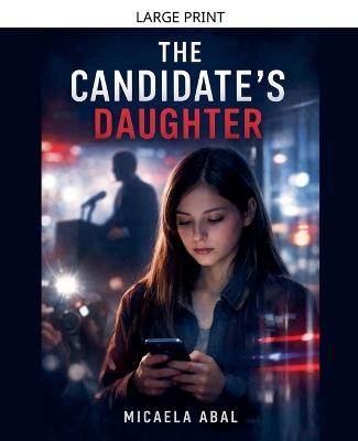 The Candidate's Daughter - Micaela Abal - cover